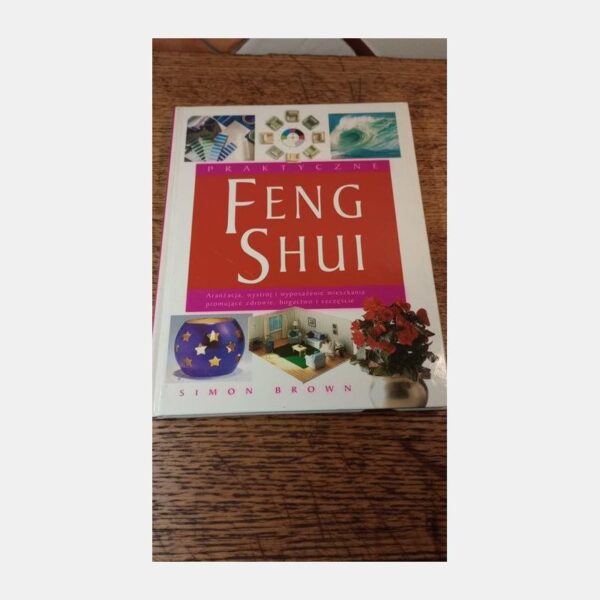 Okładka książki: Praktyczne Feng Shui. Simon Brown